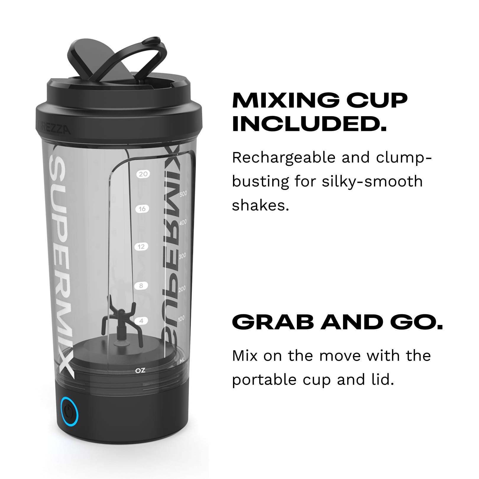 The mixing cup works automatically with the Supermix, but can be used on the go.